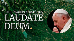 Renovar los votos con la tierra. Laudate Deum