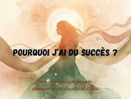 pourquoi j'ai du succès ?