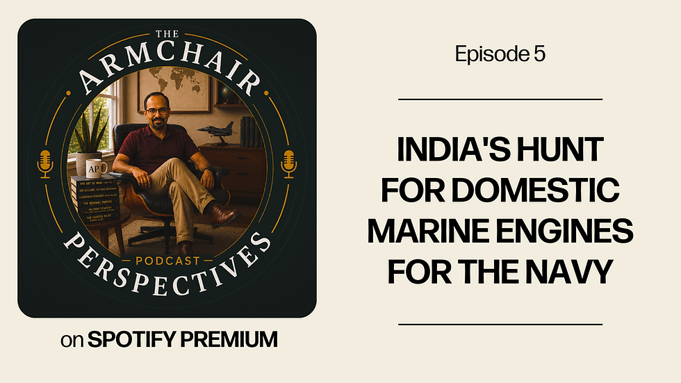 The Armchair Perspectives Podcast explores how Indian engineering giants are working on a mission mode to produce powerful marine engines to power the Indian Navy’s advanced battleships
