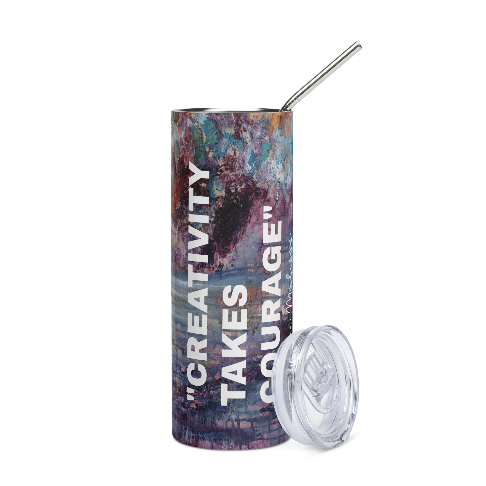 "CREATIVITY TAKES COURAGE" Stainless steel tumbler