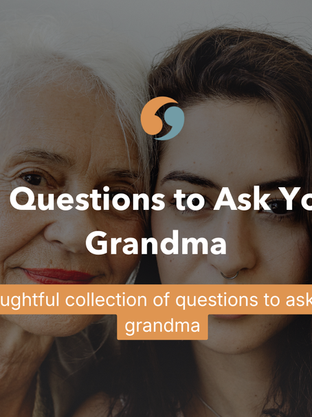 50 questions to ask your grandma about her life - StoriedLife