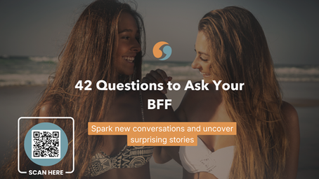 Questions to ask your best friend with StoriedLife