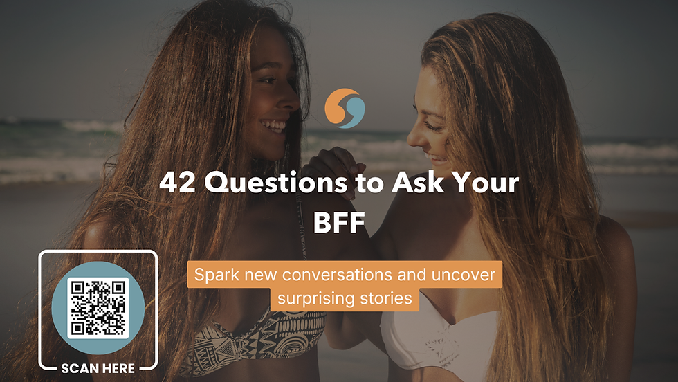 Two smiling women at the beach. Text reads: "42 Questions to Ask Your Best Friend. Spark new conversations and uncover surprising stories." A QR code is present.