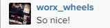 worx_wheeks "So nice!"