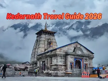 Kedarnath Travel Guide 2026