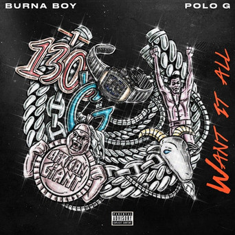 Burna-Boy-Polo-G-Want-It-All.jpeg