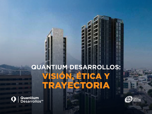 Quantium Desarrollos: Visión, ética y trayectoria