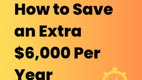 How to Save an Extra $6,000 Per Year