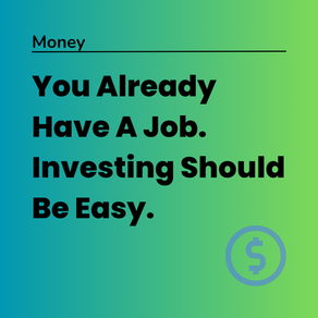 Investing Should Be Easy.