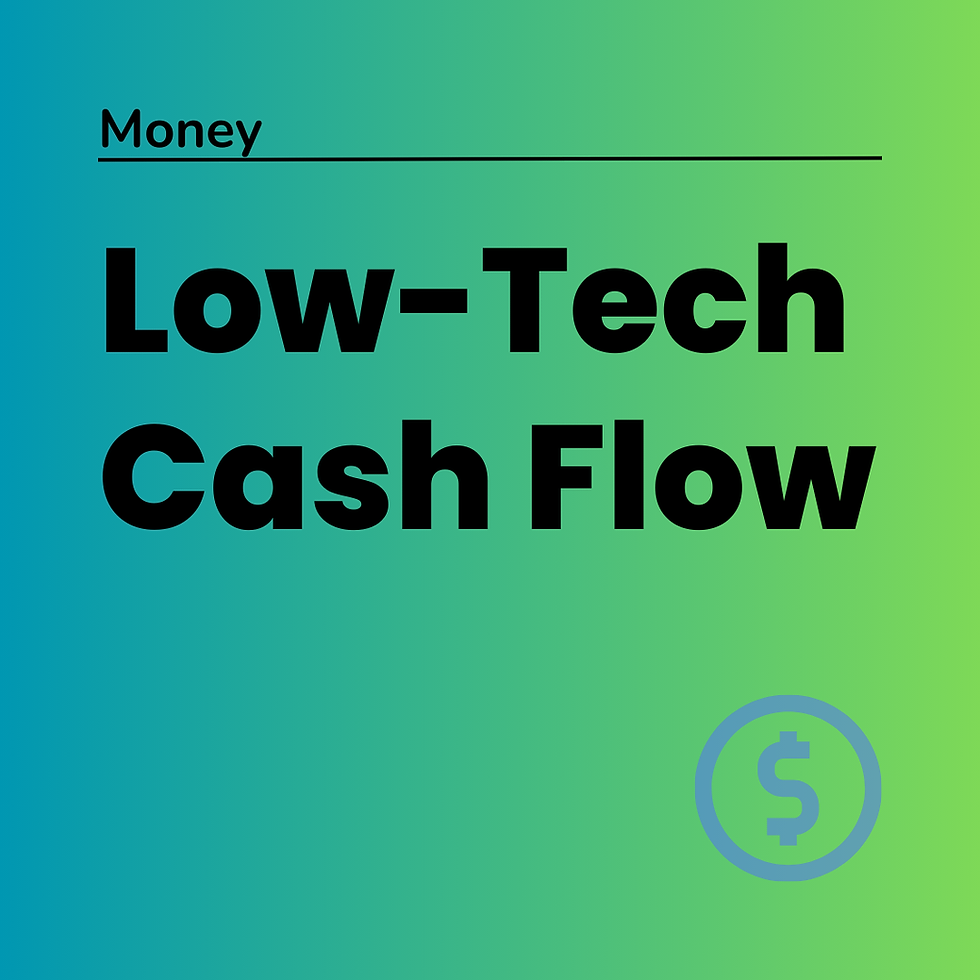 Low-Tech Cash Flow