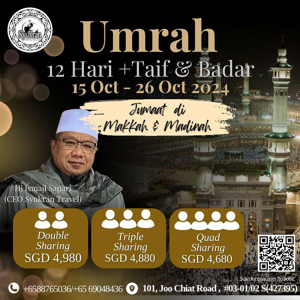 15-26 Oct 2024 12 days Umrah Taif+Badr with Syukran CEO Haji Ismail Sapari