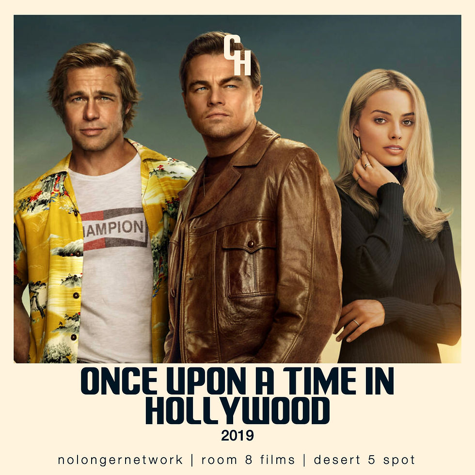 ONCE UPON A TIME IN HOLLYWOOD