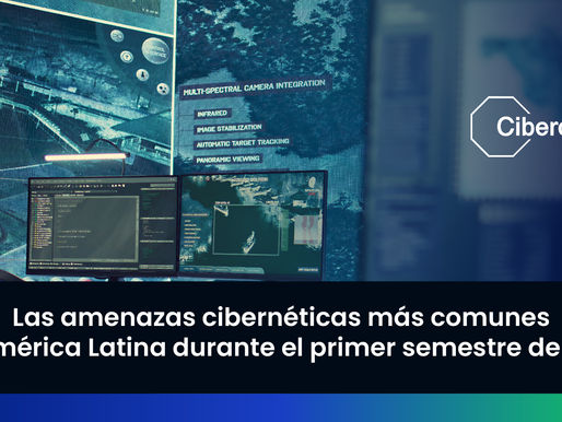 Las amenazas cibernéticas más comunes en América Latina durante el primer semestre de 2024
