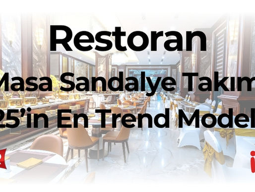 Restoran masa sandalye takımı seçerken dikkat edilmesi gerekenler, 2025 trendleri, fiyatlar ve toptan alım avantajlarıyla kapsamlı rehber.