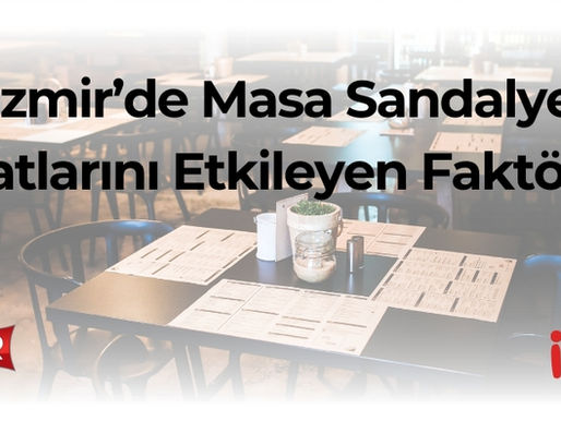 İzmir Masa Sandalye Fiyatlarını Etkileyen Faktörler