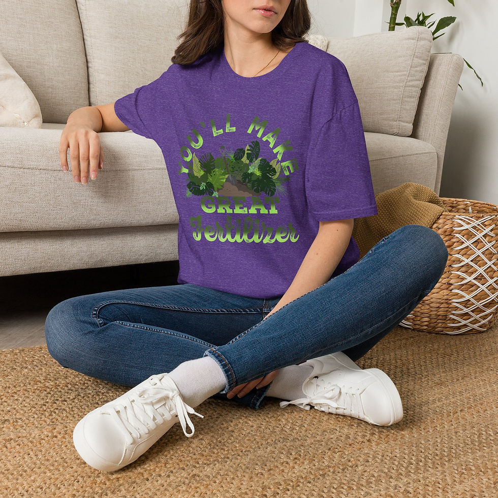 Thumbnail: Gardener T-Shirt — "You'll Make Great Fertilizers" Plant Lover Tee