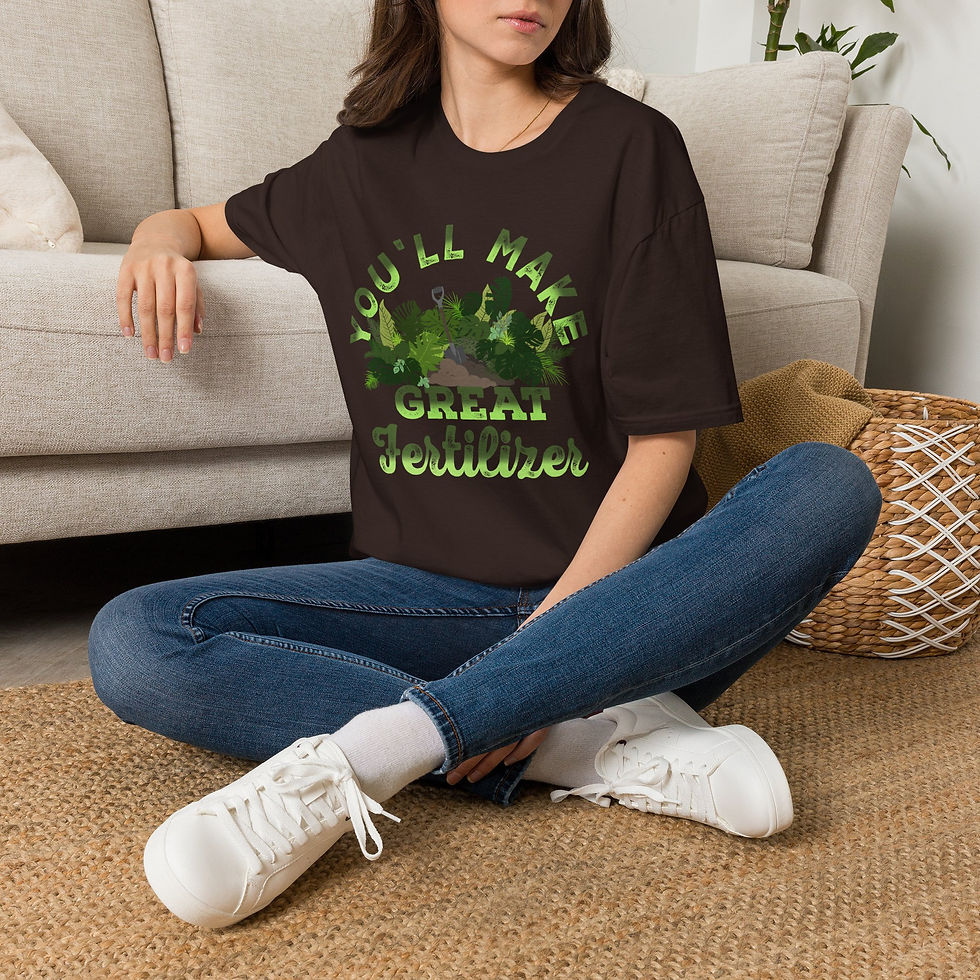 Thumbnail: Gardener T-Shirt — "You'll Make Great Fertilizers" Plant Lover Tee