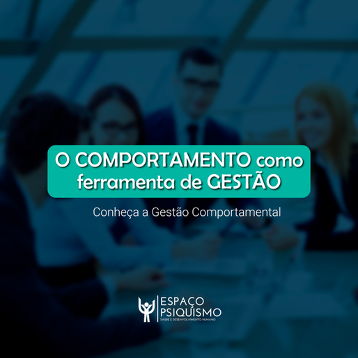 O COMPORTAMENTO como ferramenta de GESTÃO.