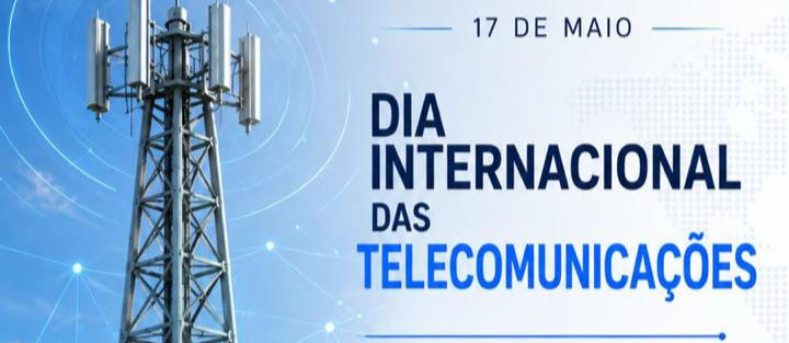 17 de Maio: Dia Internacional das Telecomunicações