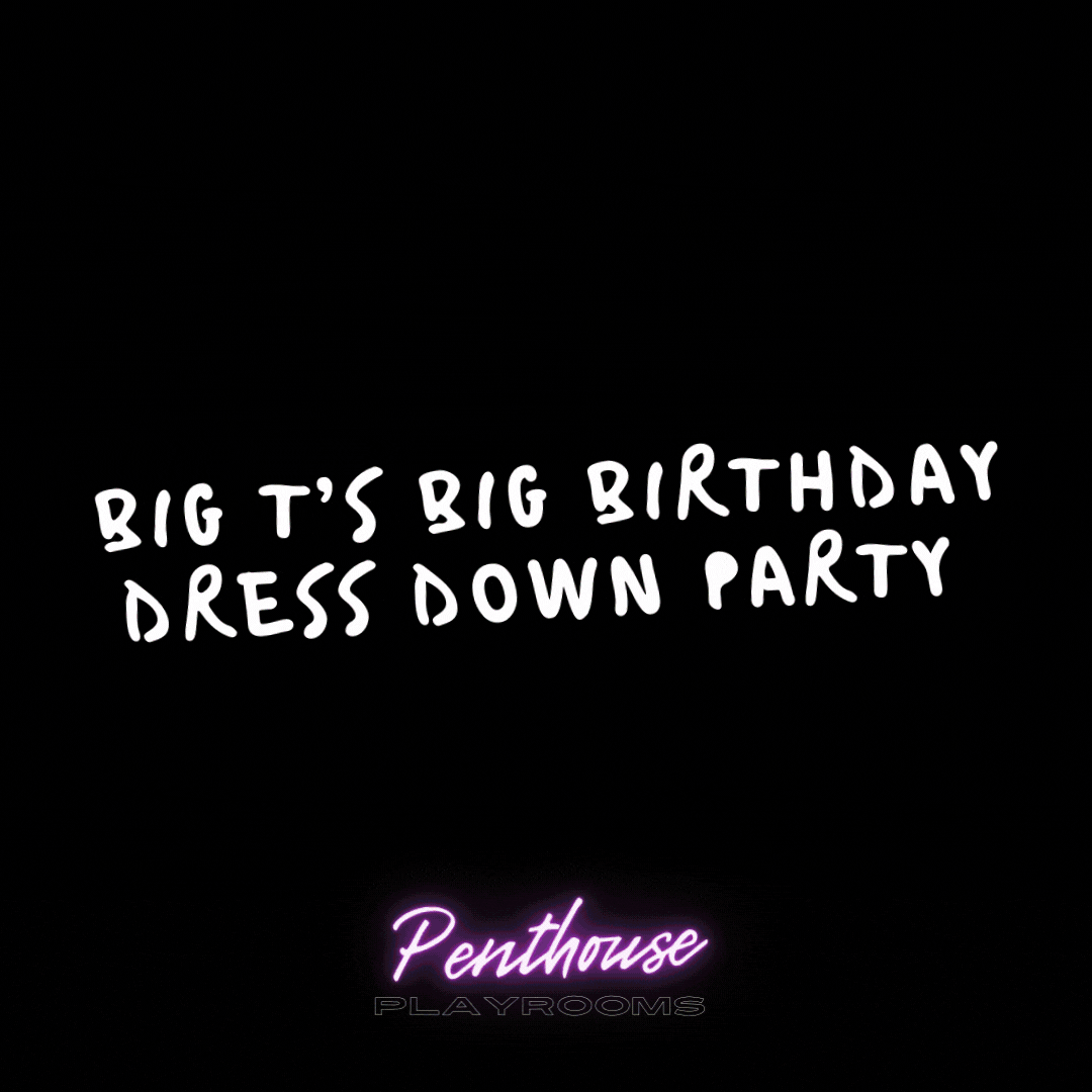 Big T’s Big Birthday Dress Down Party 🎉