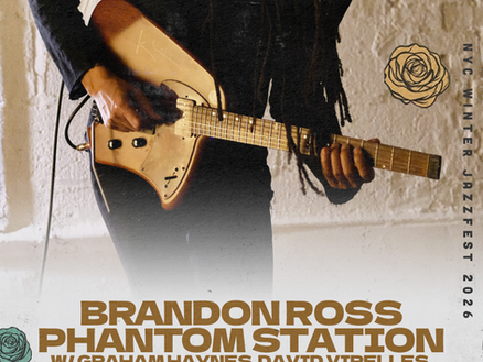 BRANDON ROSS PHANTOM STATION @NYC WJF January 10, 2026