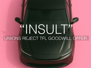 Two private hire driver unions REJECT TfL £500 goodwill payment over licence delays as an ‘INSULT’