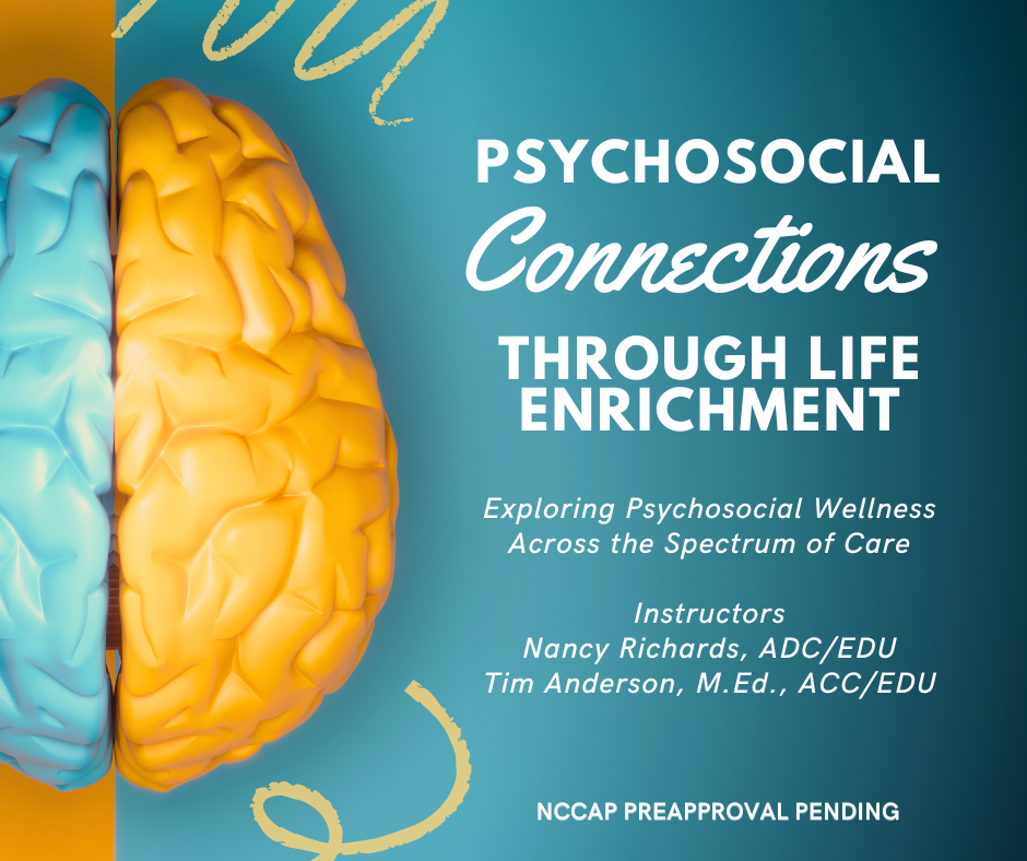 Psychosocial Connections through Life Enrichment