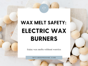 Wax Melt Safety: Enjoying Electric Wax Burners Worry-Free 