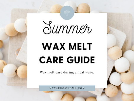 Summer Wax Melt Care Guide