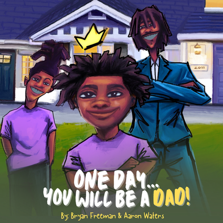 One Day… You Will Be a Dad: A Children’s Book Planting Seeds of Purpose and Fatherhood