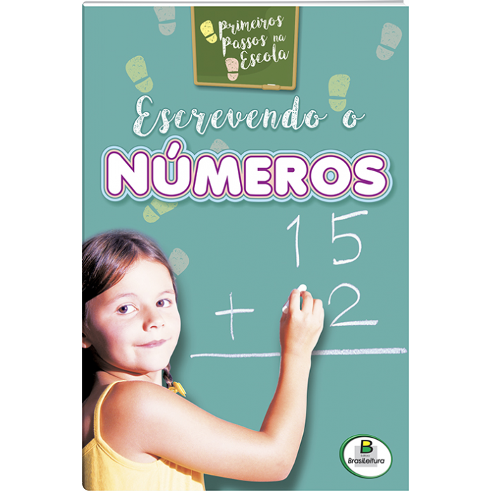 PRIMEIROS PASSOS NA ESCOLA: ESCREVENDO OS NUMEROS