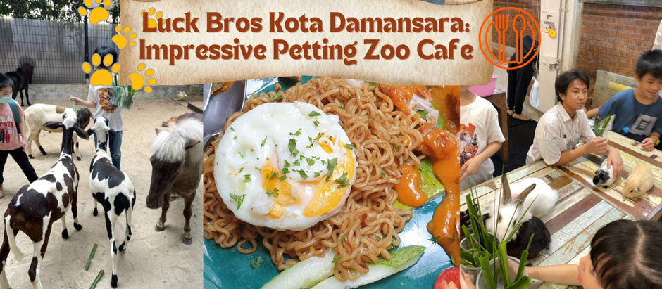 Luckbros Kota Damansara – Impressive Petting Zoo Café At Factory Area