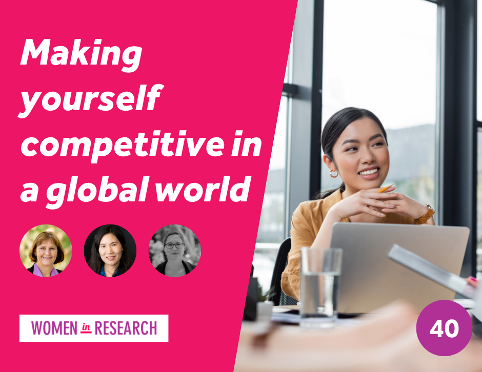 Women in Research Webinar #40: Making Yourself Competitive in a Global World