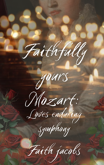 Faithfully yours Mozart love’s courageous symphony (1).png