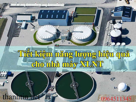 [Hướng dẫn] Cách tiết kiệm năng lượng hiệu quả cho nhà máy xử lý nước thải