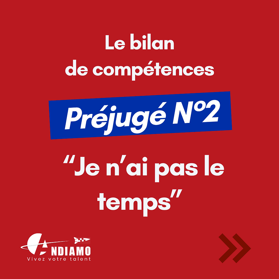 Préjugés n°2 sur le bilan de compétences :  je n'ai pas le temps