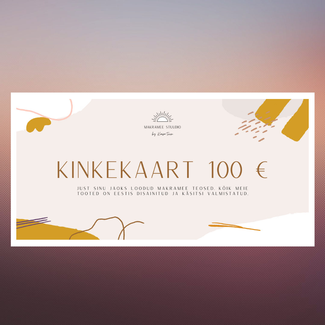 Kinkekaart Makramee Stuudio 100 EUR - Eesti disain ja käsitöö, kodusisustus