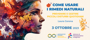 Come usare i rimedi naturali | Prevenire e gestire piccoli disturbi quotidiani – Autunno 2023