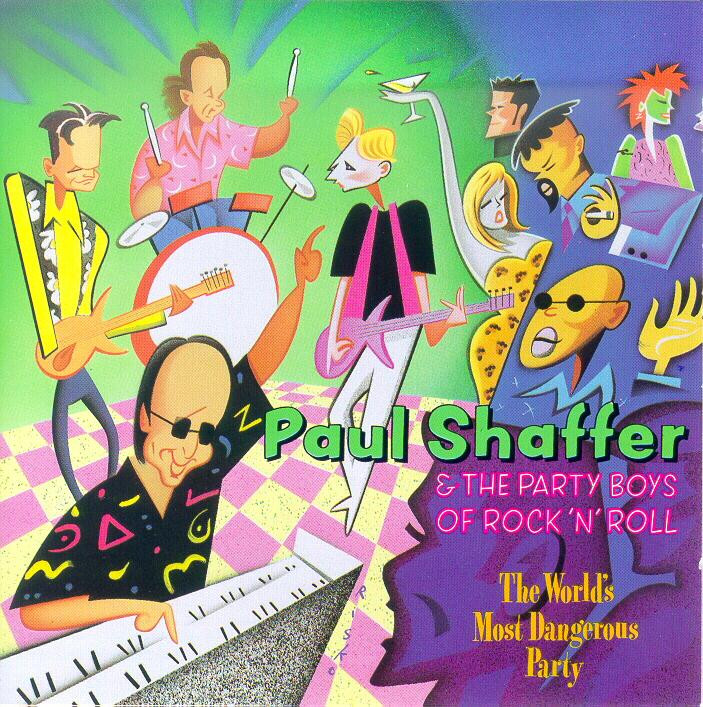 Paul Shaffer & The Party Boys Of Rock 'n' Roll: The World's Most Dangerous Party