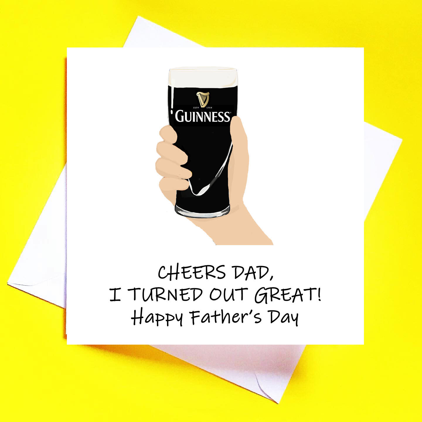 Cheers Dad, I turned out great!