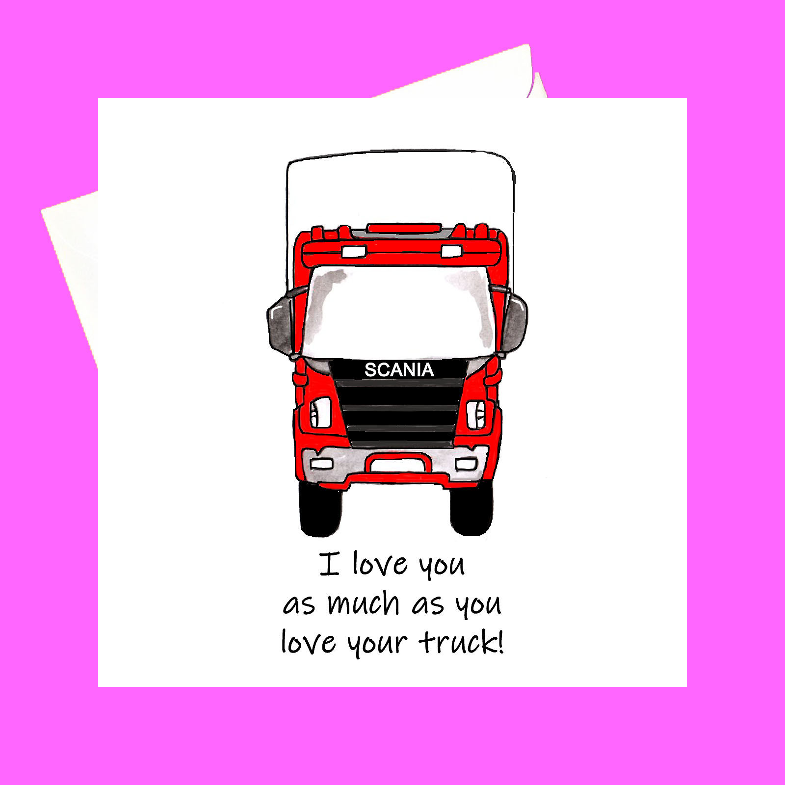 Love you as much as you love your truck...