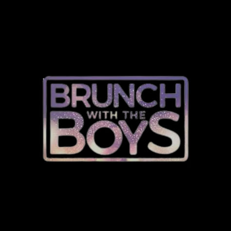 BRUNCH WITH THE BOYS