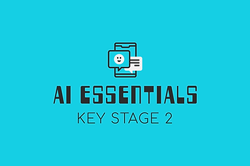 AI Essentials For KS2