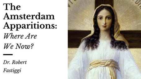 The Amsterdam Apparitions: Where Are We Now?