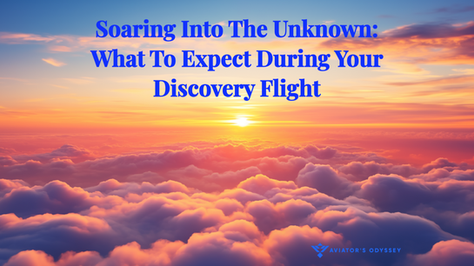 Soaring Into The Unknown: What To Expect During Your Discovery Flight
