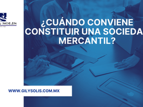 ¿Cuándo conviene constituir una sociedad mercantil?