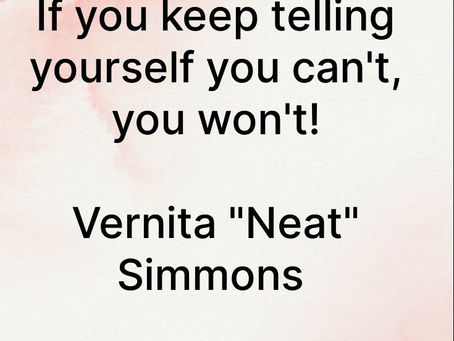 Every Time You Tell Yourself You Can't You Won’t