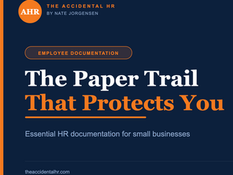 The Paper Trail That Protects You: Essential HR Documentation for Small Businesses