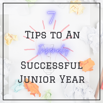 7 Tips to Have an Insanely Successful Junior Year of High School
