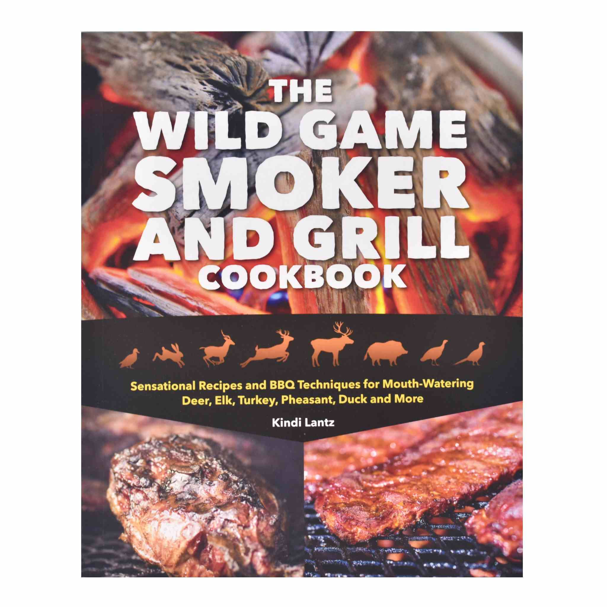 The Wild Game Smoker and Grill Cookbook